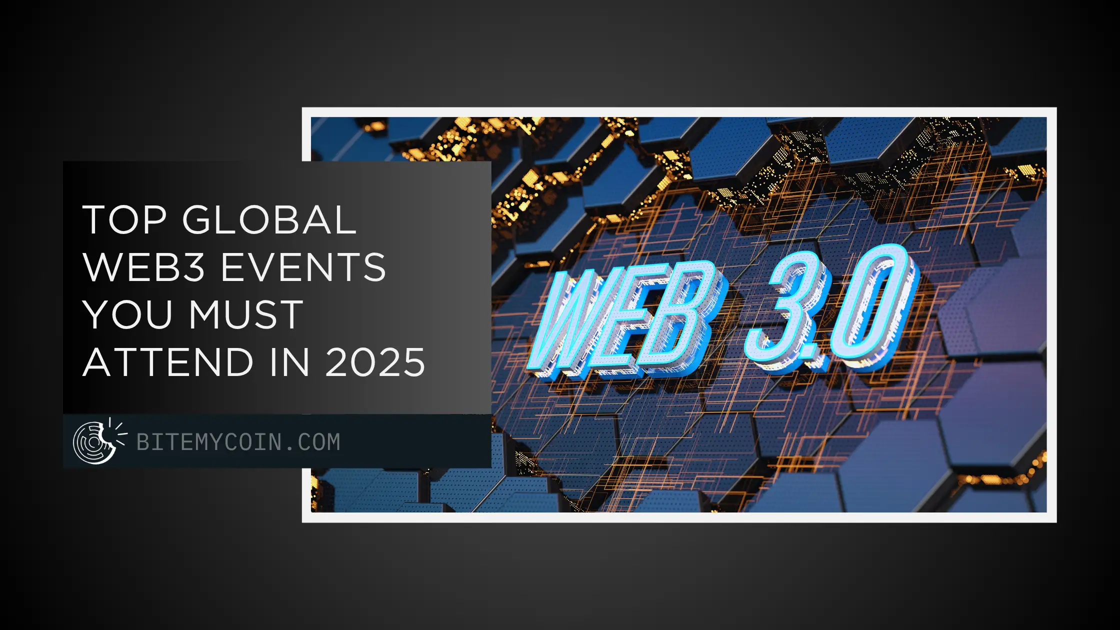 Top Global Web3 Events You Must Attend In 2025