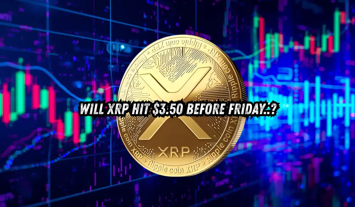 Will XRP Hit $3.50 Before Friday?